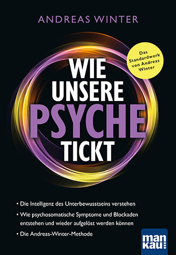 Wie unsere Psyche tickt: Die Intelligenz des Unterbewusstseins verstehen