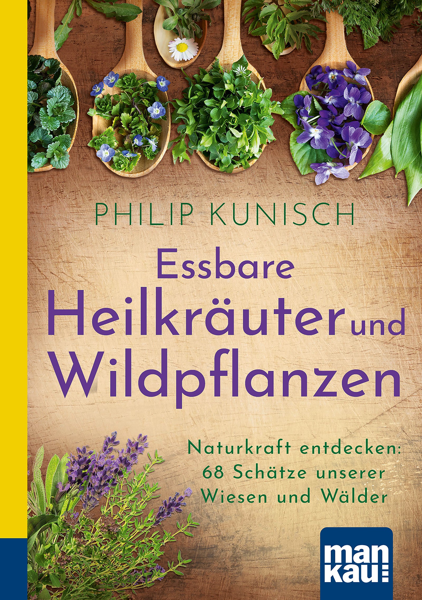 Essbare Heilkräuter und Wildpflanzen