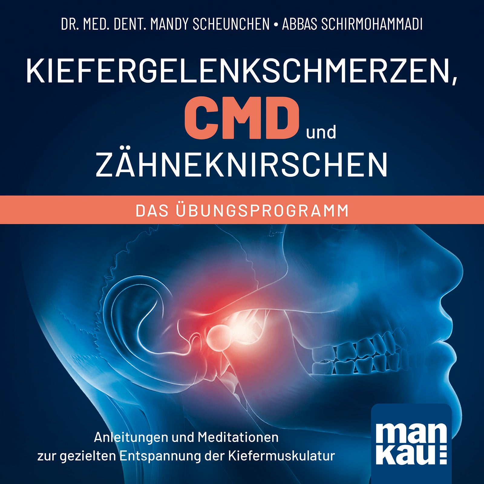 Kiefergelenkschmerzen, CMD und Zähneknirschen. Das Übungsprogramm